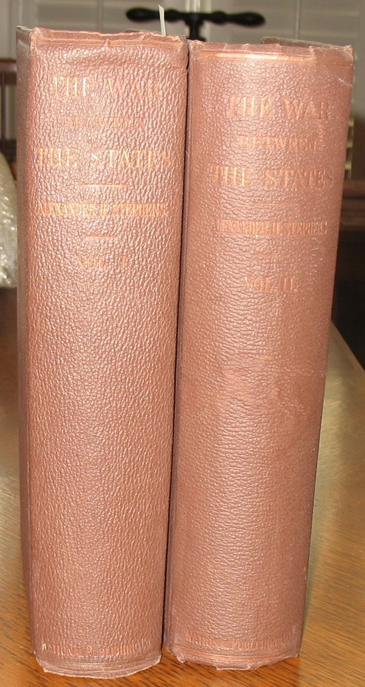 Item #588 A Constitutional View of the Late War Between the States:. Alexander H. Stephens.