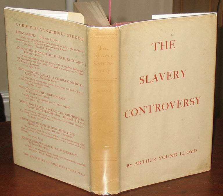 Item #610 The Slavery Controversy, 1831-1860. Arthur Y. Lloyd.