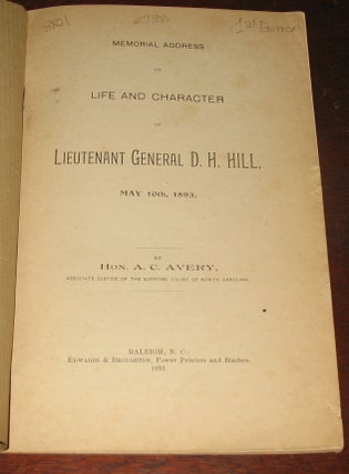 Memorial Address on the Life and Character of Lieutenant General D.H. Hill, May 10th, 1893.