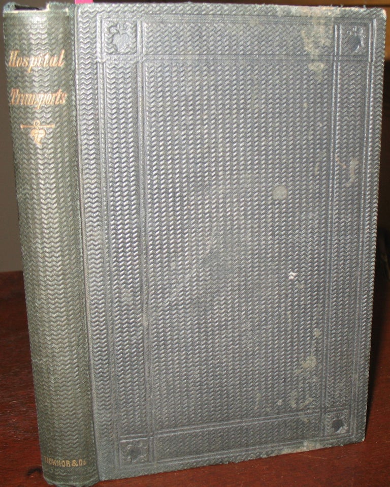 Item #613 Hospital Transports, A Memoir of the Embarkation of the Sick and Wounded From the Peninsula Of Virginia in the Summer of 1862. Frederick Olmstead.