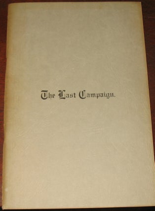 Item #622 The Last Campaign. E. N. Gilpin