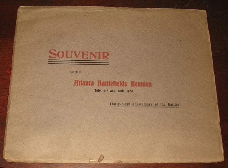 Item #623 Souvenir of the Atlanta Battlefields Reunion, July 14 and 20, 1900.