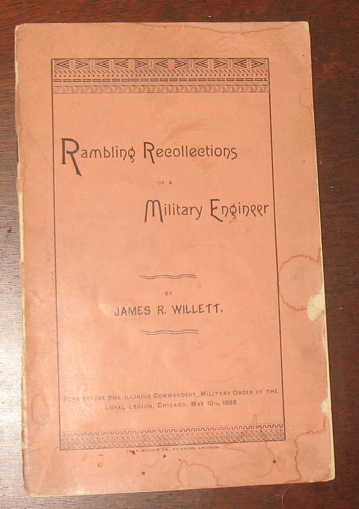 Item #626 Rambling Recollections of a Military Engineer. James R. Willett.