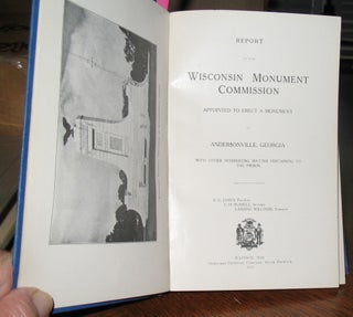 Report of the Wisconsin Monument Commission Appointed to Eraect a Monument at Andersonville, Georgia.