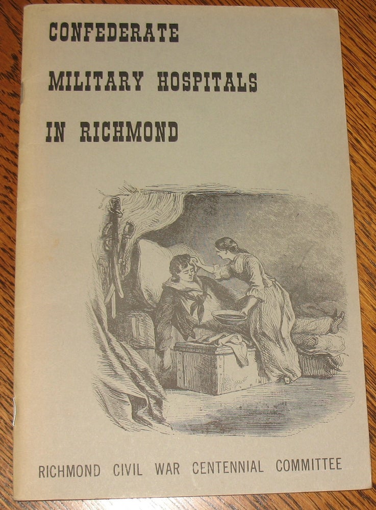 Item #636 Confederate Military Hospitals in Richmond. Robert W. Waitt.