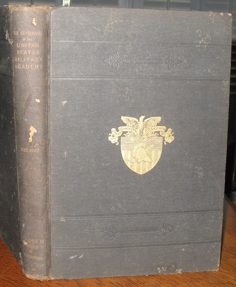 Item #563 The Centennial of the United States Military Academy at West Point, New York. 1802-1902. TWO VOLUMES. Stated.
